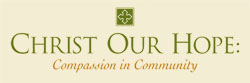 &ldquo;Christ Our Hope: Compassion in Community&rdquo; logo