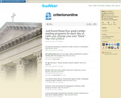 A screenshot of our Twitter page, which can be accessed at twitter.com/criteriononline. Visit our page to get the latest in breaking news, special features and &ldquo;re-tweets&rdquo; of interesting links provided by other Catholic news outlets that we follow.