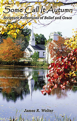 Cover of the book, Some Call It Autumn&mdash;Scripture Reflections of Belief and Grace