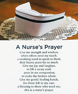 The Nurse&rsquo;s Prayer is often read when the Nursing Honor Guard pays tribute to a fellow nurse who has died.